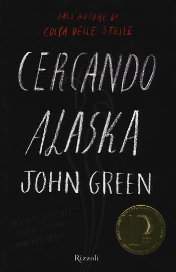 Cercando Alaska - John Green - Libro Rizzoli 2015, Rizzoli narrativa | Libraccio.it