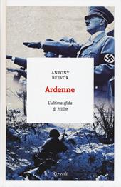 Ardenne. L'ultima sfida di Hitler