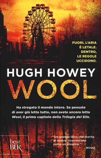 Wool. Trilogia del Silo - Hugh Howey - Libro Rizzoli 2015, BUR Best BUR | Libraccio.it