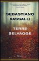 Terre selvagge - Sebastiano Vassalli - Libro Rizzoli 2015, Vintage | Libraccio.it