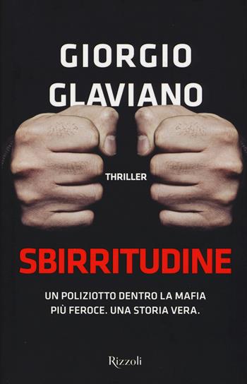 Sbirritudine - Giorgio Glaviano - Libro Rizzoli 2015 | Libraccio.it