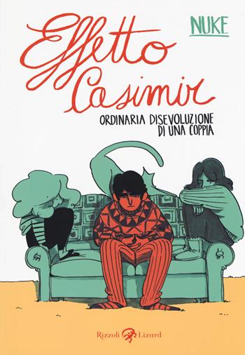 Effetto Casimir. Ordinaria disevoluzione di una coppia - Nuke - Libro Rizzoli Lizard 2015, Varia | Libraccio.it