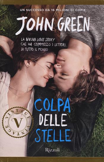 Colpa delle stelle - John Green - Libro Rizzoli 2015, Vintage | Libraccio.it