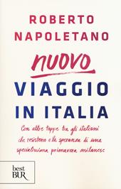 Viaggio in Italia. Con altre tappe tra gli italiani che resistono e la speranza di una specialissima primavera milanese