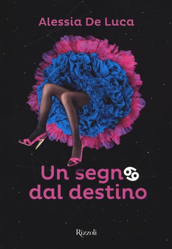 Un segno dal destino. Acqua - Alessia De Luca - Libro Rizzoli 2015 | Libraccio.it