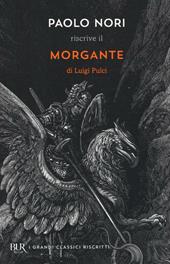 Paolo Nori riscrive «Morgante» di Luigi Pulci