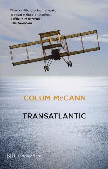 TransAtlantic - Colum McCann - Libro Rizzoli 2015, BUR Contemporanea | Libraccio.it