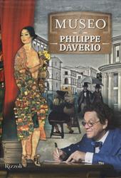 Il museo di Philippe Daverio: Il museo immaginato-Il secolo lungo della modernità-Il secolo spezzato delle avanguardie. Ediz. illustrata