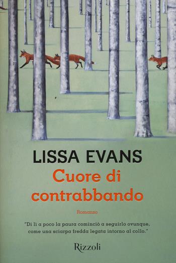 Cuore di contrabbando - Lissa Evans - Libro Rizzoli 2015, Scala stranieri | Libraccio.it
