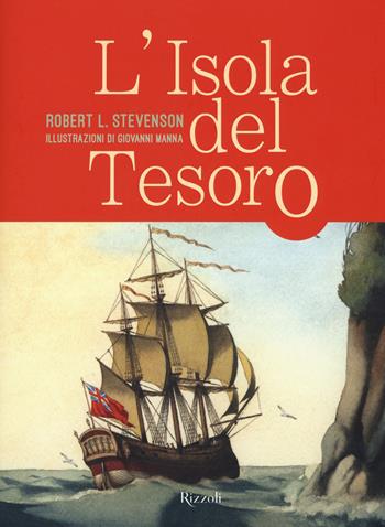 L'isola del tesoro - Robert Louis Stevenson - Libro Rizzoli 2015 | Libraccio.it