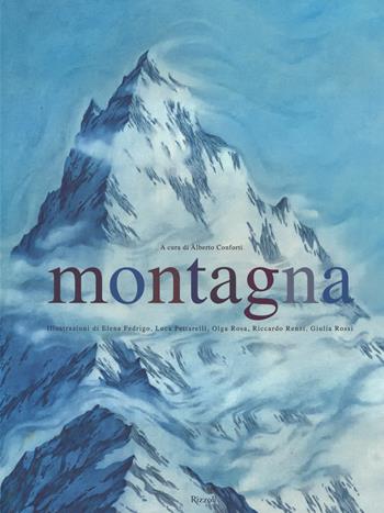 Montagna. Ediz. illustrata  - Libro Rizzoli 2015, Album | Libraccio.it
