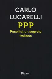 PPP. Pasolini, un segreto italiano