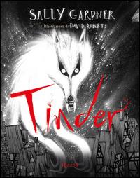 Tinder - Sally Gardner - Libro Rizzoli 2015 | Libraccio.it