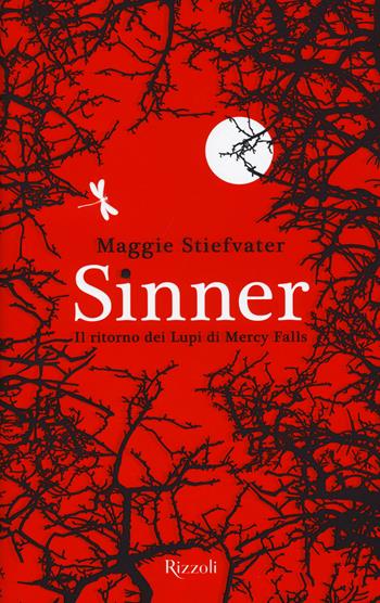 Sinner. Il ritorno dei Lupi di Mercy Falls - Maggie Stiefvater - Libro Rizzoli 2015 | Libraccio.it