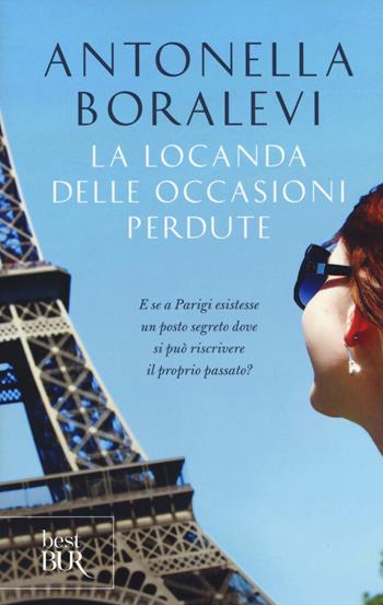 La locanda delle occasioni perdute - Antonella Boralevi - Libro Rizzoli 2015, BUR Best BUR | Libraccio.it