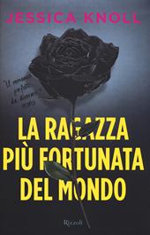 La ragazza più fortunata del mondo