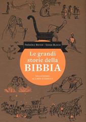 Le grandi storie della Bibbia. Dalla Genesi al libro di Daniele. Ediz. illustrata