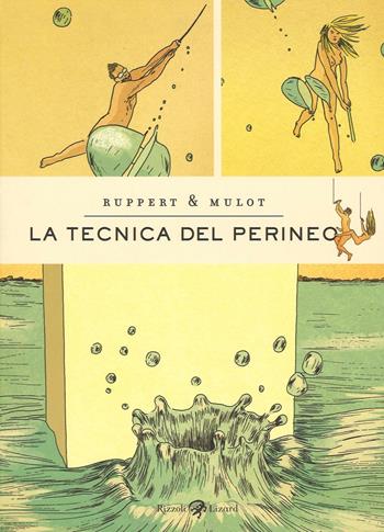 La tecnica del perineo - Florent Ruppert, Jérôme Mulot - Libro Rizzoli Lizard 2016, Varia | Libraccio.it