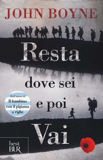 Resta dove sei e poi vai - John Boyne - Libro Rizzoli 2016, BUR Best BUR | Libraccio.it