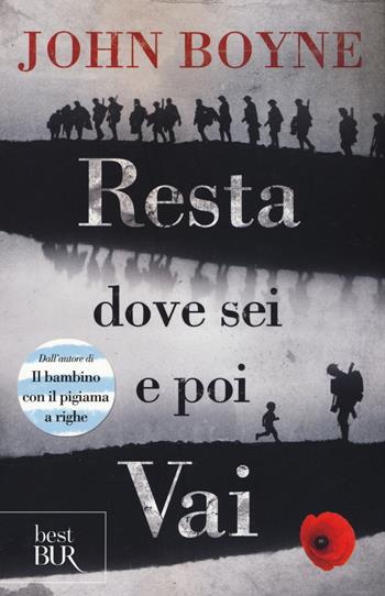 Resta dove sei e poi vai - John Boyne - Libro Rizzoli 2016, BUR Best BUR | Libraccio.it