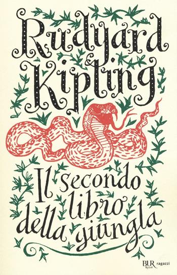 Il secondo libro della giungla - Rudyard Kipling - Libro Rizzoli 2016, Bur ragazzi | Libraccio.it
