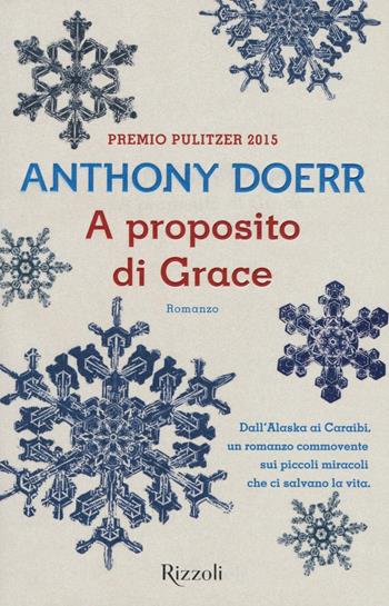 A proposito di Grace - Anthony Doerr - Libro Rizzoli 2016, Scala stranieri | Libraccio.it