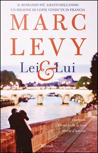 Lei & lui - Marc Levy - Libro Rizzoli 2016, Rizzoli best | Libraccio.it