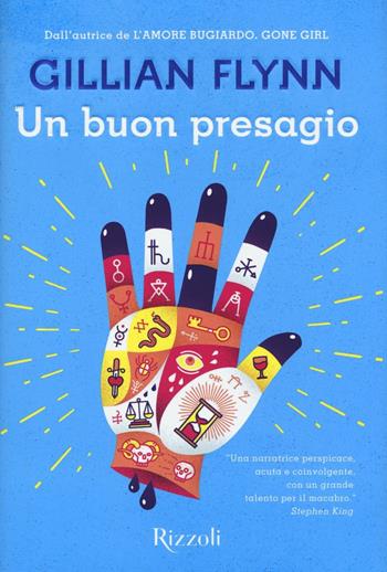 Un buon presagio - Gillian Flynn - Libro Rizzoli 2016, Scala stranieri | Libraccio.it