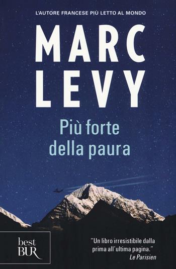 Più forte della paura - Marc Levy - Libro Rizzoli 2016, BUR Best BUR | Libraccio.it
