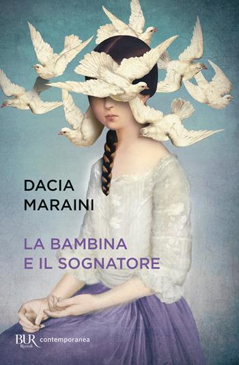 La bambina e il sognatore - Dacia Maraini - Libro Rizzoli 2016, Vintage | Libraccio.it