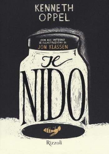 Il nido - Kenneth Oppel - Libro Rizzoli 2016, Narrativa Ragazzi | Libraccio.it