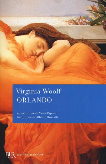 Orlando - Virginia Woolf - Libro Rizzoli 2016, BUR Grandi classici | Libraccio.it