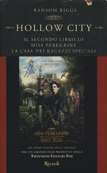 Hollow City. Il secondo libro di Miss Peregrine. La casa dei ragazzi speciali - Ransom Riggs - Libro Rizzoli 2016, Rizzoli best | Libraccio.it