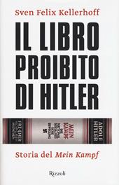 Il libro proibito di Hitler. Storia del «Mein Kampf»