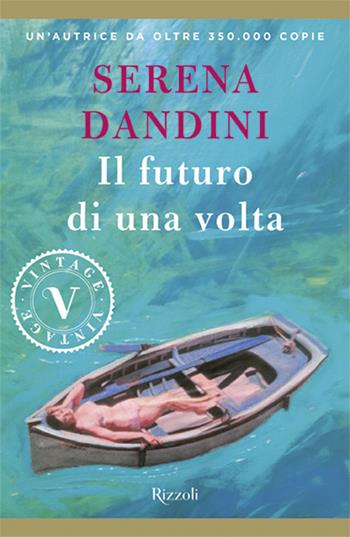 Il futuro di una volta - Serena Dandini - Libro Rizzoli 2016, Vintage | Libraccio.it