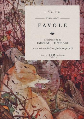 Favole. Ediz. speciale - Esopo - Libro Rizzoli 2016, BUR Classici BUR Deluxe | Libraccio.it