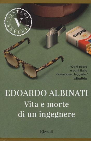 Vita e morte di un ingegnere - Edoardo Albinati - Libro Rizzoli 2016, Vintage | Libraccio.it