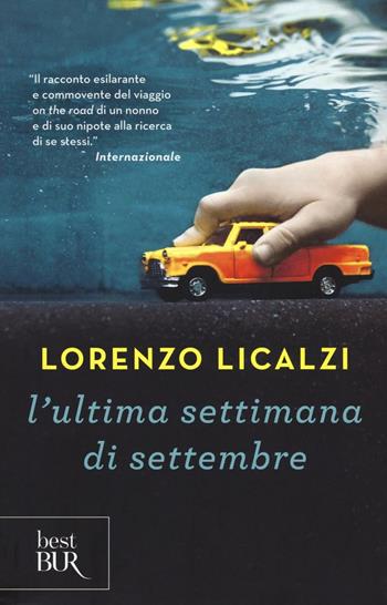 L'ultima settimana di settembre - Lorenzo Licalzi - Libro Rizzoli 2016, BUR Best BUR | Libraccio.it