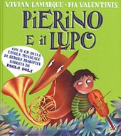 Pierino e il lupo. Dalla favola musicale di Sergej Prokofiev. Ediz. a colori. Con CD-Audio