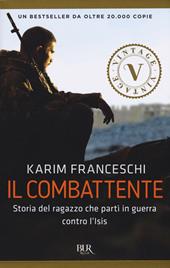 Il combattente. Storia dell'italiano che ha difeso Kobane dall'Isis