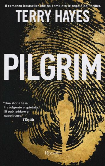 Pilgrim - Terry Hayes - Libro Rizzoli 2016, Vintage | Libraccio.it