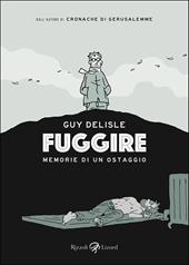 Fuggire. Memorie di un ostaggio