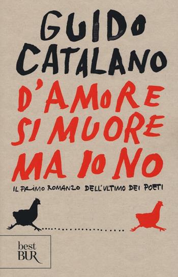 D'amore si muore ma io no - Guido Catalano - Libro Rizzoli 2017, BUR Best BUR | Libraccio.it