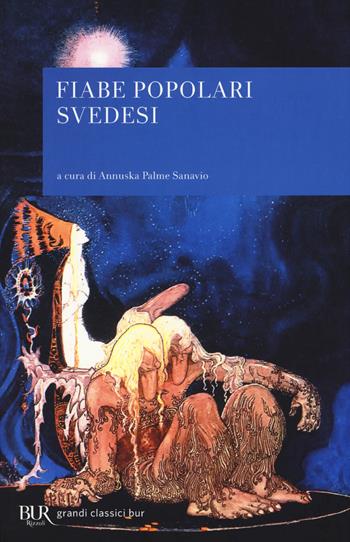 Fiabe popolari svedesi  - Libro Rizzoli 2017, BUR Classici | Libraccio.it