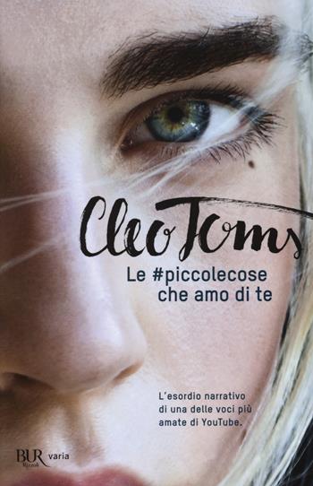 Le #piccolecose che amo di te - Cleo Toms - Libro Rizzoli 2017, BUR Varia | Libraccio.it