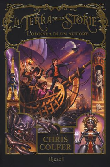 L'odissea di un autore. La terra delle storie. Vol. 5 - Chris Colfer - Libro Rizzoli 2017 | Libraccio.it