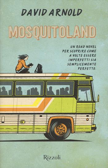 Mosquitoland - David Arnold - Libro Rizzoli 2018 | Libraccio.it
