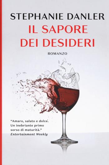 Il sapore dei desideri - Stephanie Danler - Libro Rizzoli 2017, Rizzoli best | Libraccio.it