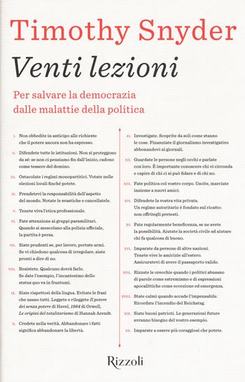 Venti lezioni. Per salvare la democrazia dalle malattie della politica - Timothy Snyder - Libro Rizzoli 2017, Saggi stranieri | Libraccio.it
