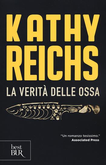 La verità delle ossa - Kathy Reichs - Libro Rizzoli 2017, BUR Best BUR | Libraccio.it